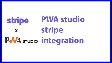 Add Stripe payment method on PWA-studio