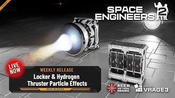 Space Engineers 2 - Weekly Release:  Locker & Hydrogen Thruster Particle Effects