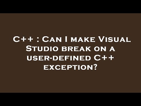 C++ : Can I make Visual Studio break on a user-defined C++ exception?