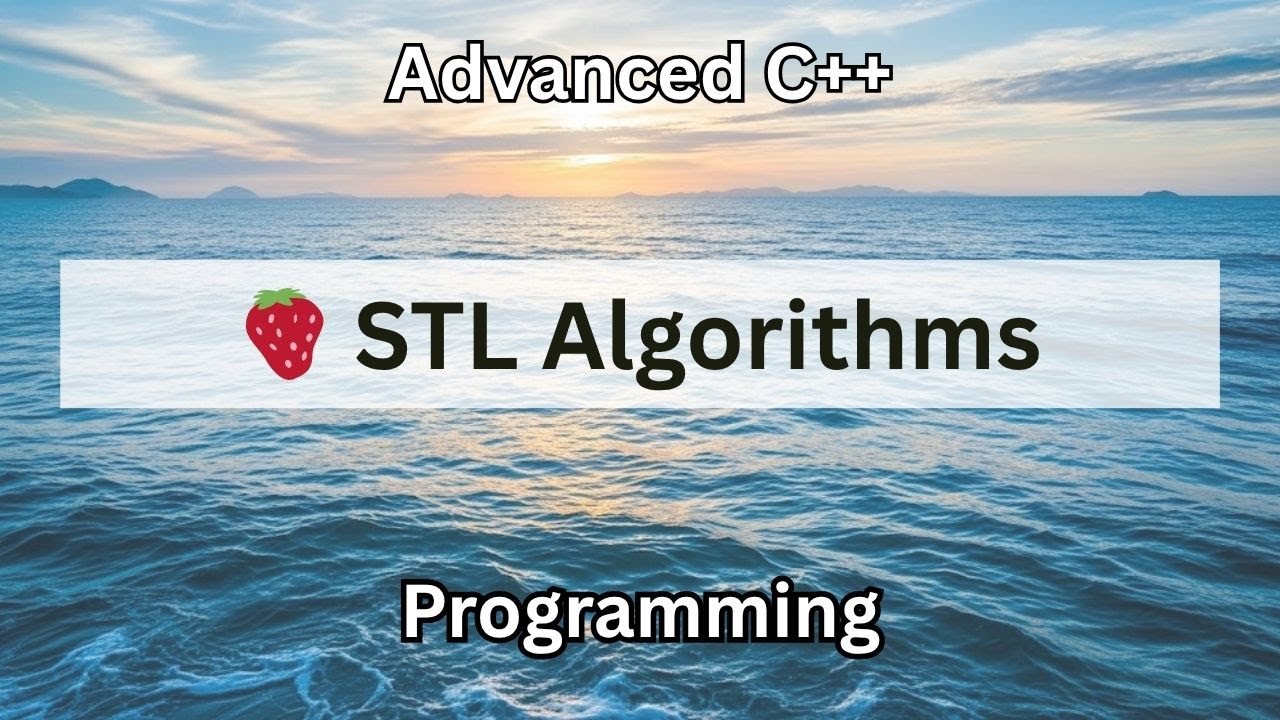 🍓 STL Algorithms | Advanced C++ Programming - YouTube