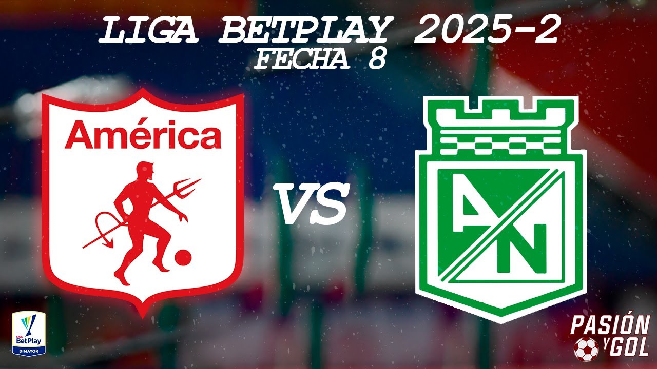 EN VIVO: AMÉRICA vs NACIONAL - FECHA 8 - 2025-2 - LIGA BETPLAY (AUDIO ...