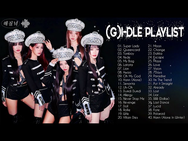 (G)I-DLE PLAYLIST 2024 UPDATED | (여자)아이들 노래 모음 class=