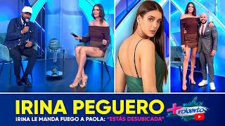 IRINA LE MANDA FUEGO A PAOLA: “Estás desubicada” | MAS ROBERTO