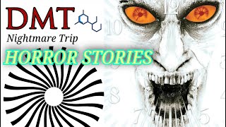 Top 3 True TERRIFYING DMT Trip Scary Stories