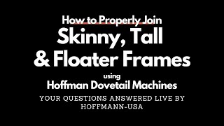 How to Properly Join Skinny, Tall & Floater Frames