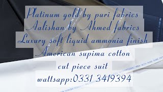 Platinum gold by puri and Aalishan by Ahmed. Luxury soft L.A finish CTN. Wattsapp:0331 3419394 screenshot 2