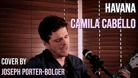 Camila Cabello - Havana [Cover by Joseph Porter-Bo...