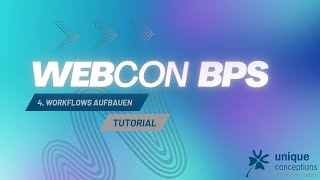 WEBCON BPS - 4. Workflows aufbauen