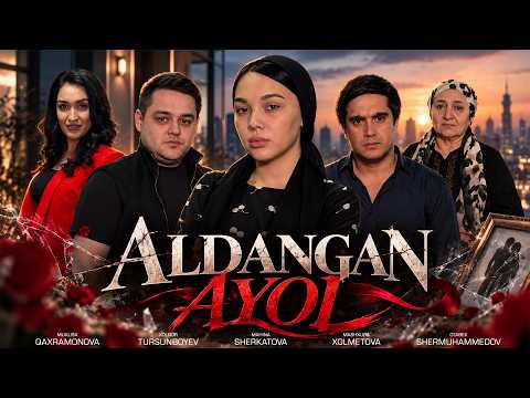 Aldangan ayol (Taqdir zarbalari) Алданган аёл (Тақдир зарбалари)
