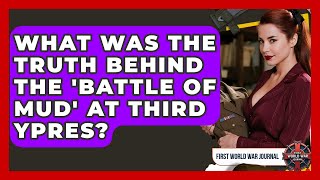 What Was The Truth Behind The 'Battle Of Mud' At Third Ypres? - First World War Journal