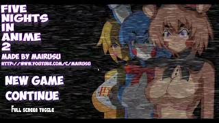 Five Nights in Anime 2 1080p!!!