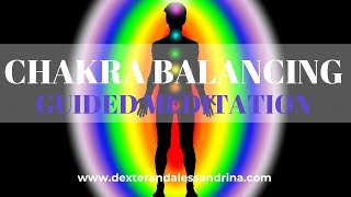 Chakra Balancing and Integration Guided Meditation