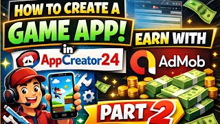 How to Create a Game App in AppCreator24 & Earn with AdMob (PART 2)