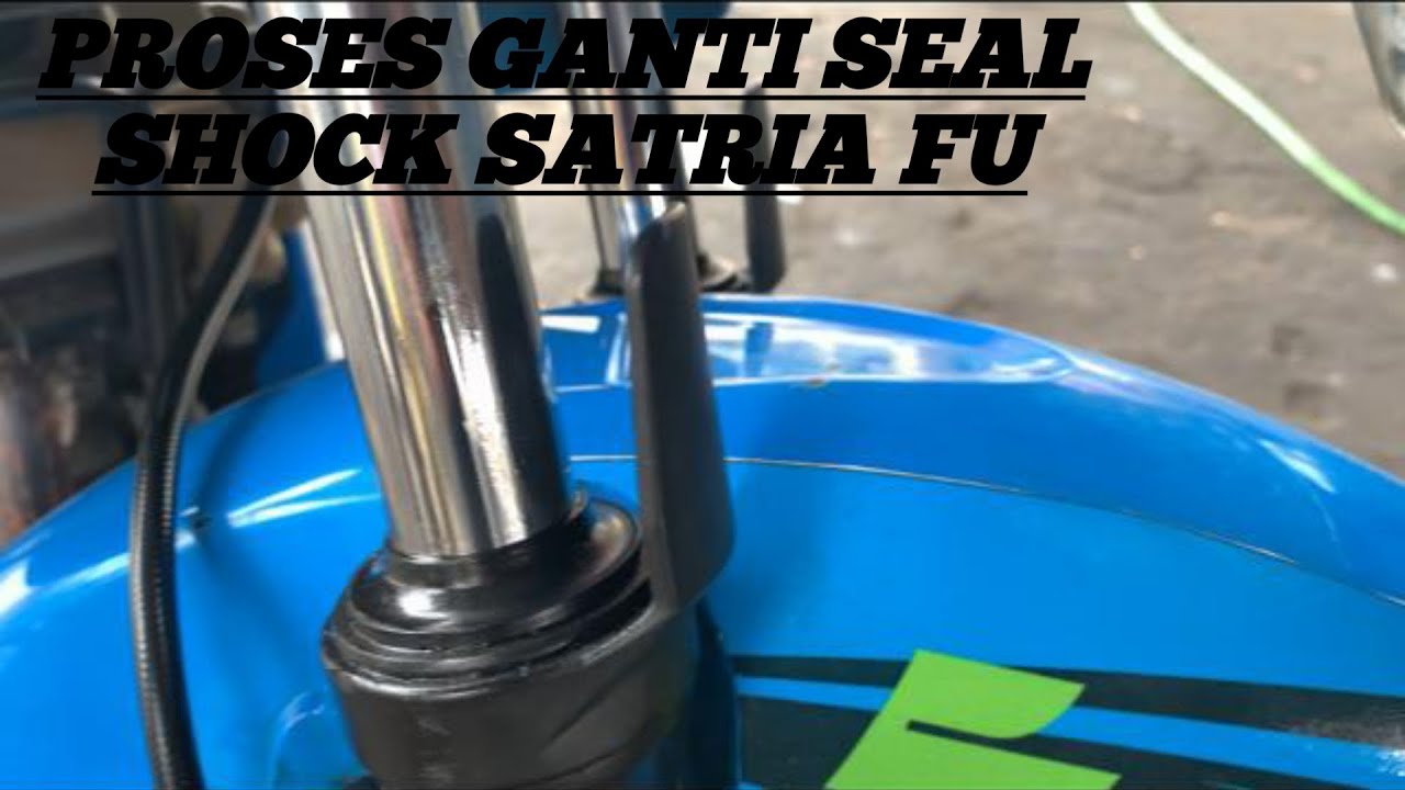 Cara ganti seal shock depan satria fu YouTube