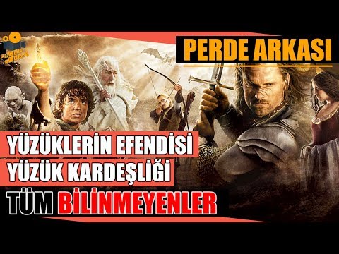 Yüzüklerin Efendisi - Yüzük Kardeşliği Kamera Arkası Tüm Bilgiler!