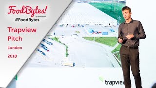 Trapview - Startup - Full Pitch - FoodBytes! London 2018