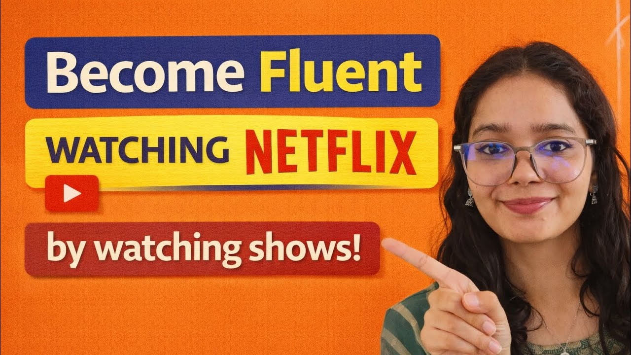 Become Fluent in English By Watching Netflix