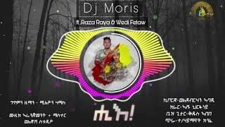 Dj Moris ft Raza Raya & Wedi Fetaw - HiE (ሒእ!) - New Tigrigna Music 2021 (Official Music)