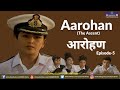 Aarohan  episode 5