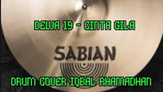 🇮🇩 DEWA 19 - CINTA GILA | DRUM COVER IQBAL RHAMADHAN 