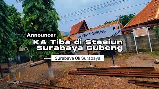 Announcer Kereta Api tiba di Stasiun Surabaya Gubeng - Surabaya Oh Surabaya