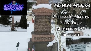 William McMechen Gravesite -Founder of McMechen, WV - McMechen Cemetery - 2021