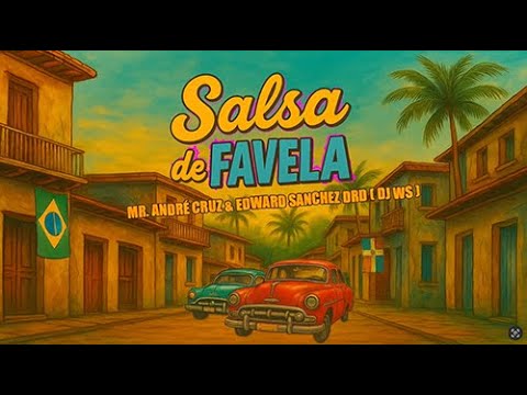 Salsa De Favela Mr André Cruz Edward Sanchez DRD Dj Ws Official Lyric Video KARAOKE 
