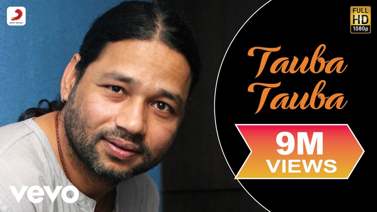 Kailash Kher   Tauba Tauba