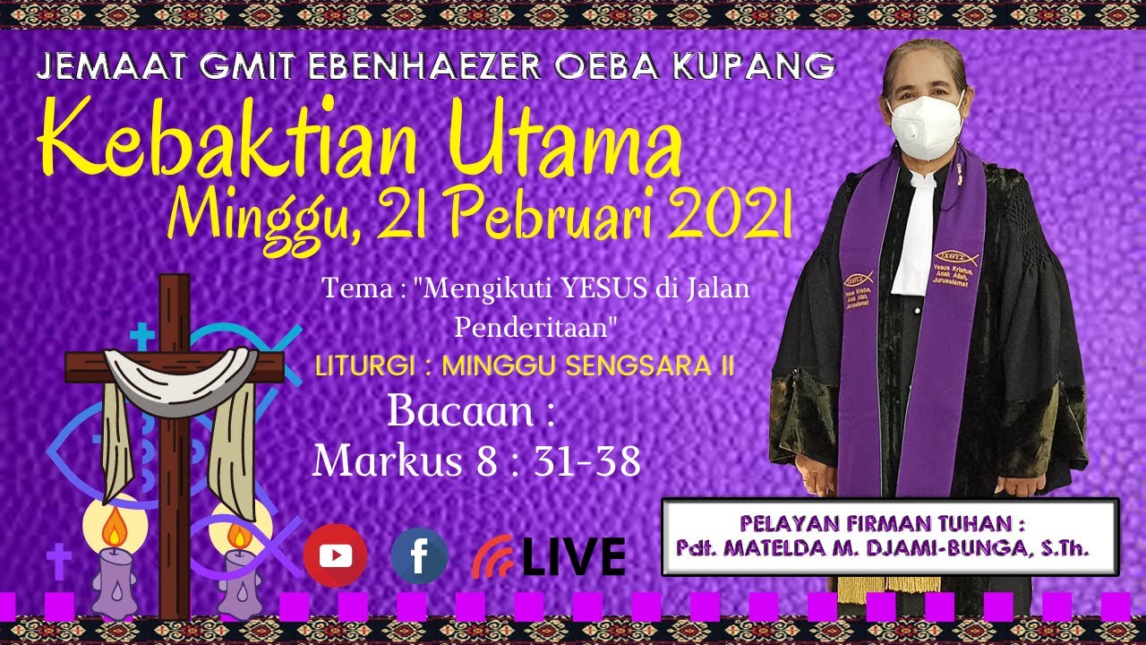 KEBAKTIAN UTAMA MINGGU, 21 PEBRUARI 2021 | GMIT EBENHAEZER OEBA |