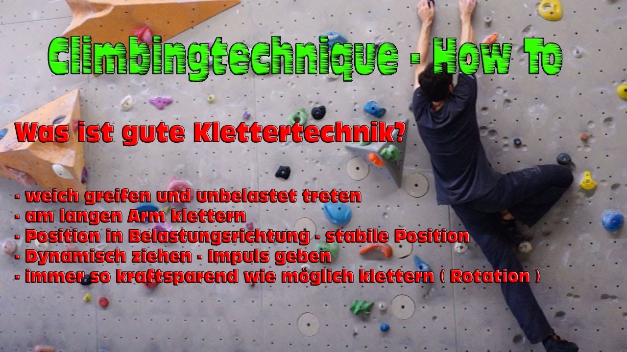 Die merkmale guter Klettertechnik - wie lerne ich gut und sauber zu klettern?