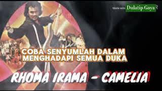 CAMELIA ~Lirik~ RHOMA IRAMA ~ STF Camelia 1979
