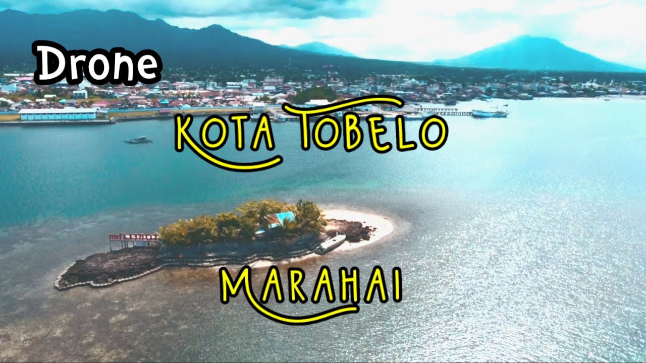 Kota Tobelo Marahai ( Maluku Utara )