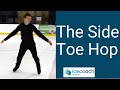 Fun Ice skating technique! The Side Toe Hop! Great Beginner Figure Skating Exercise!