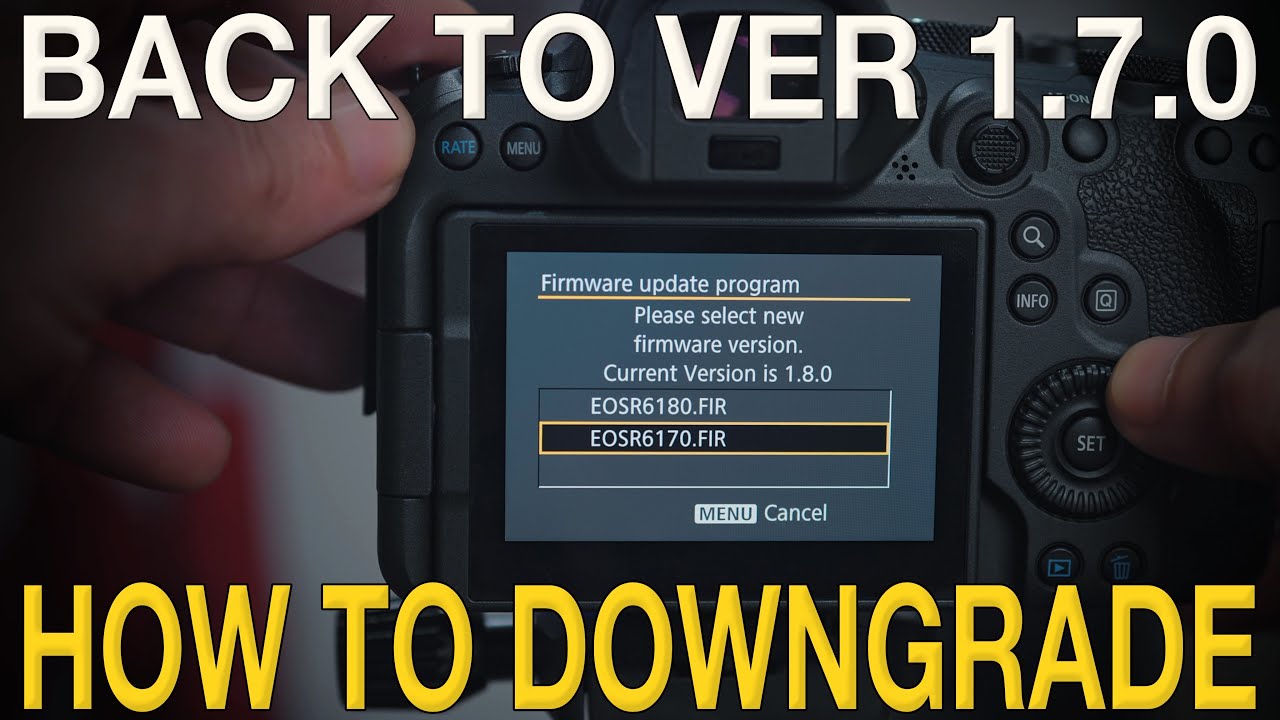 How To Downgrade Your Firmware 1.8.0 To 1.7.0 - Canon R6 - YouTube