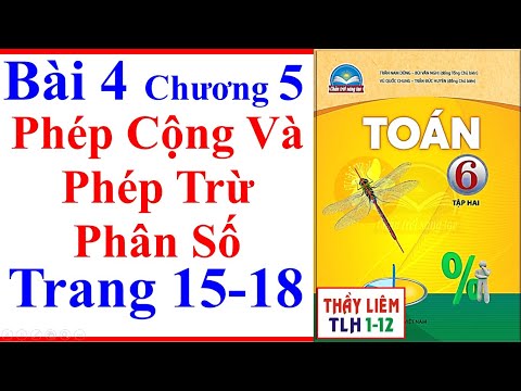 Video Toán Lớp 6 Bài 4 Chương 5 | Phép Cộng Và Phép Trừ Phân... - youtube