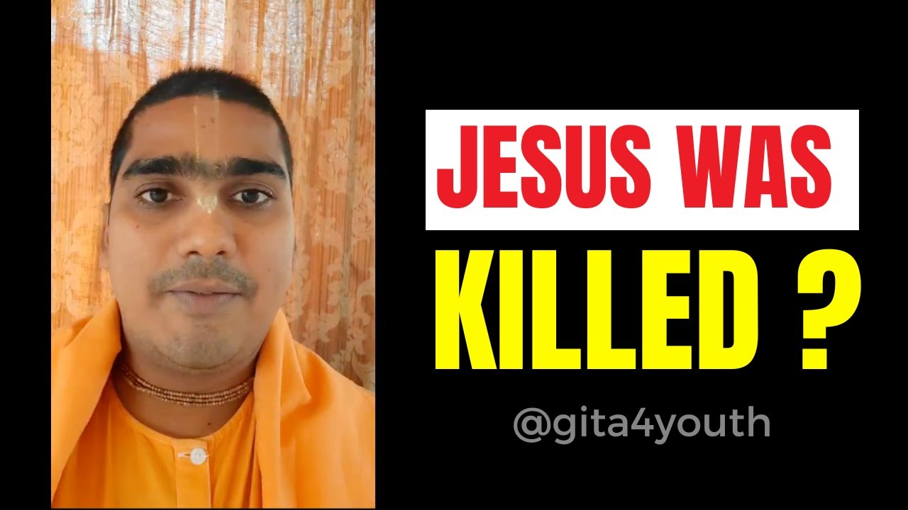 Why Was Jesus Killed Jahnudvipa Nitai Prabhuji Gita4youth ISKCON Why Was Jesus Killed Jahnudvipa Nitai Prabhuji Gita4youth ISKCON