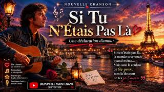 Si Tu N’Étais Pas Là ❤️✨ | La Plus Belle Déclaration d’Amour