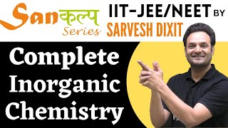 Complete Inorganic Chemistry | Sankalp Series | s,p,d,f Block | Sarvesh Dixit