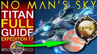 Full Easily Do The Titan Expedition 17 Redux Fast - Full Guide 2 Hours - No Man's Sky - NMS Scottish Rod Guide