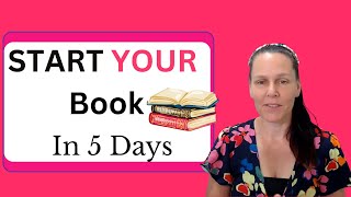 How to Write a Book (Even if You Don’t Know Where to Start)
