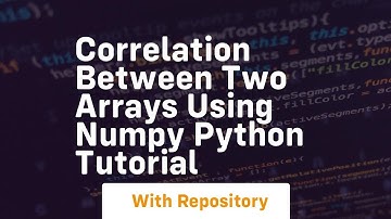 Correlation between two arrays using numpy python tutorial