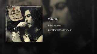 Bariş Akarsu Yeter Ki