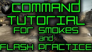 CS:GO COMMAND TUTORIAL FOR SMOKES/FLASH PRACTICE