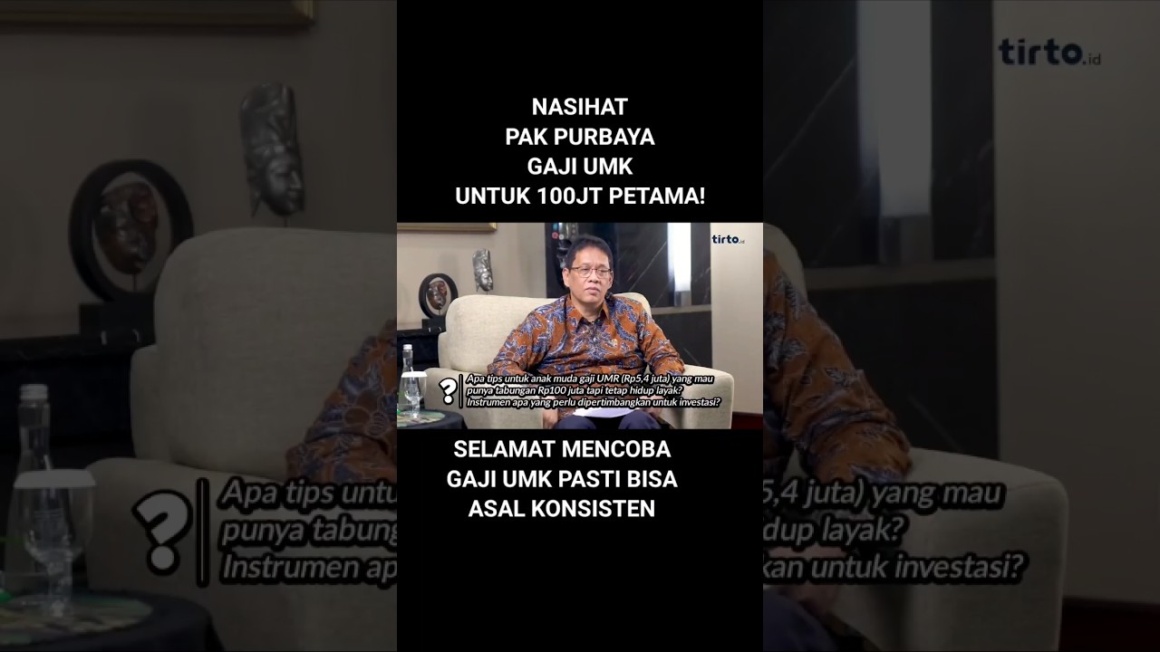 NASIHAT DARI PAK PURBAYA UNTUK GEN-Z GAJI UMR! 