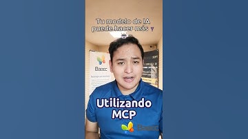 🔧 ¿Qué es Model Context Protocol (MCP)? Conecta tu LLM al mundo real