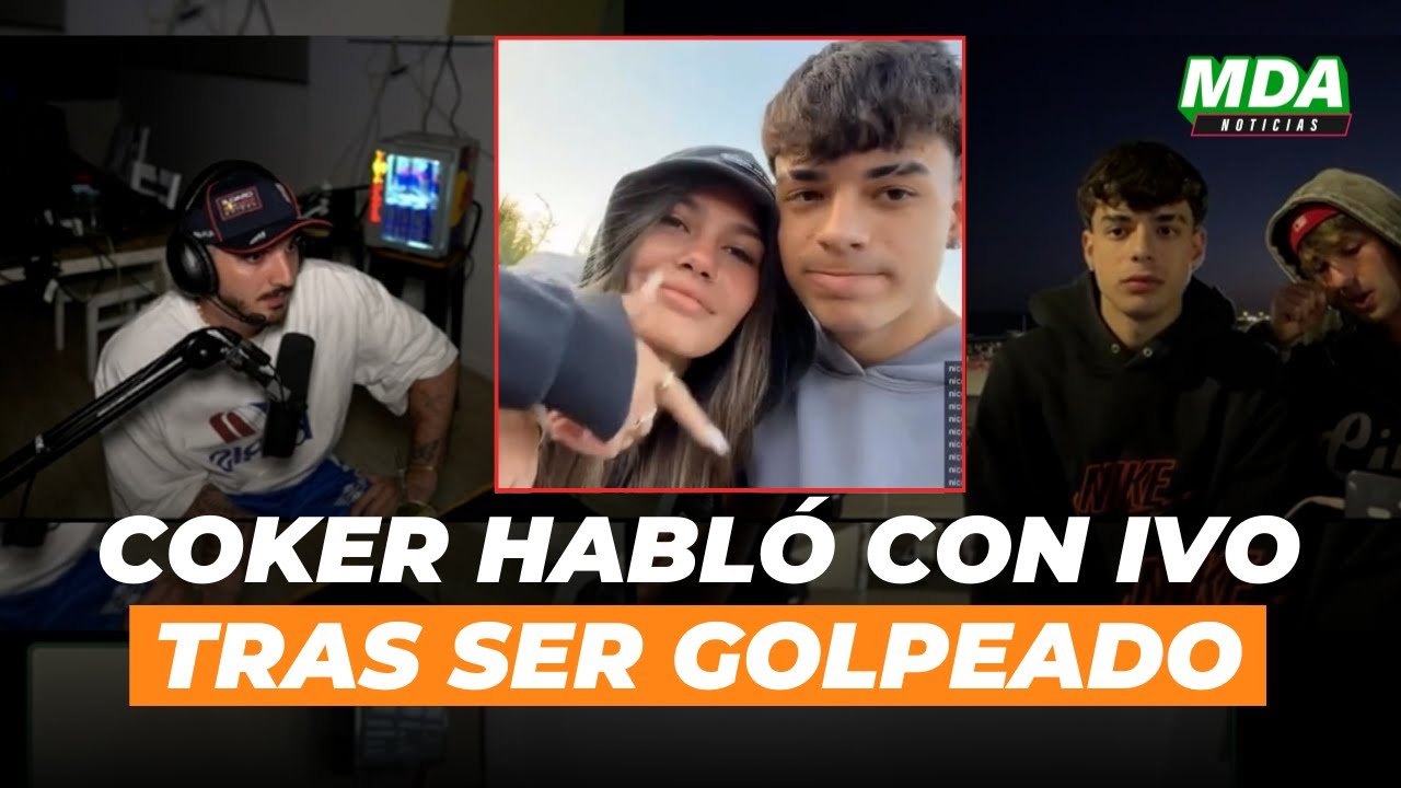 COKER habló con IVO tras ser GOLPEADO por el EX de una CHICA en MAR DEL PLATA