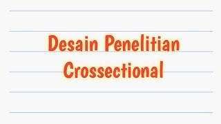 Dasar Epidemiologi - Desain Penelitian Crossectional