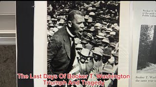 The Last Days Of Booker T. Washington Triumph And Tragedy By Paulette Davis Horton