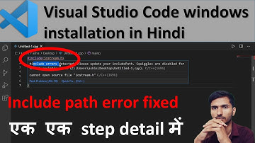 How To Install Visual Studio Code in Hindi | Step by Step | include path error fixed