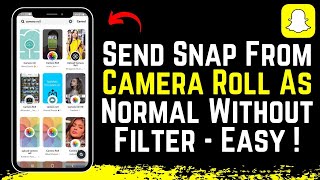 How to Send Snap from Camera Roll as Normal Snap Without Filter ! by How To Geek 234 views 1 month ago 1 minute, 33 seconds